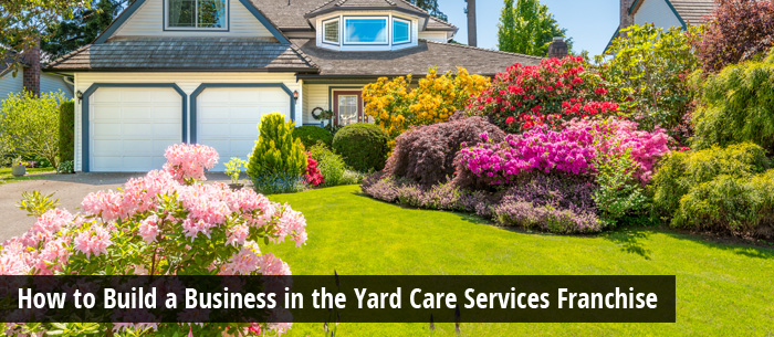 Image of How to Build a Business in the Yard Care Services Franchise