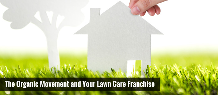 Image ofThe Organic Movement and Your Lawn Care Franchise